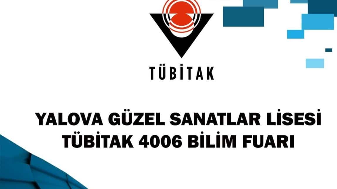 4006 TÜBİTAK BİLİM FUARINA DAVETLİSİNİZ.